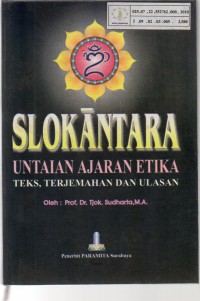Image of Slokantara : Untaian Ajaran Etika Teks, Terjemahan dan Ulasan